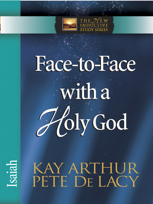 Title details for Face-to-Face with a Holy God by Kay Arthur - Available